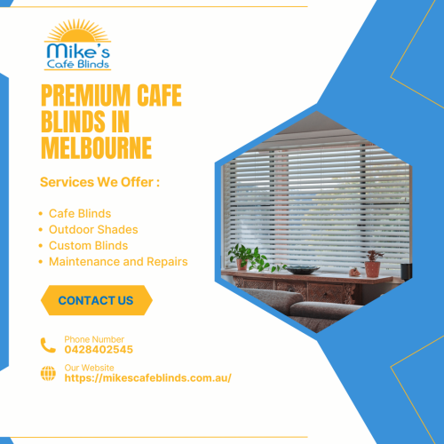 Premium Cafe Blinds in Melbourne